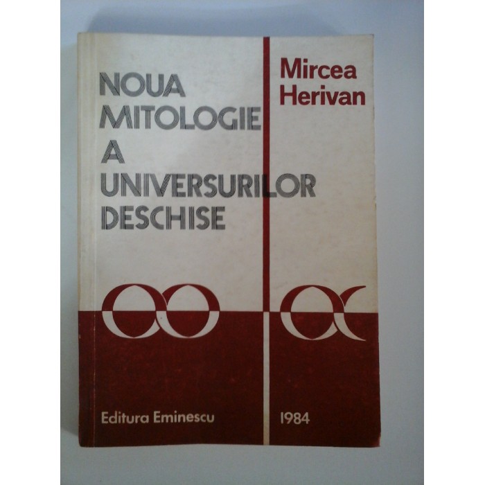 NOUA  MITOLOGIE  A  UNIVERSURILOR  DESCHISE  -  Mircea  HERIVAN  